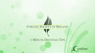1 Minute Dietitian Tips - What is Coeliac Disease