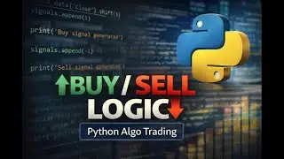 Python Algo Trading 🔥 Buy & Sell Trigger Logic Explained | Real Code Walkthrough