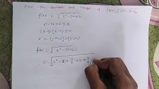 How to find domain and range of quadratic under root.
