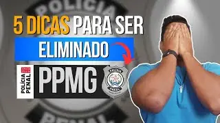 5 Dicas p/ Ser ELIMINADO Da Prova da PPMG  - Concurso Pol&iacute;cia Penal MG