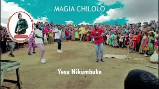 Magia Chilolo_Yesu Nikumbuke(Official Audio)