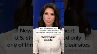 New U.S. assessment: U.S. strikes destroyed only one of three Iranian nuclear sites
