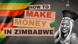 HOW TO MAKE MONEY IN ZIMBABWE | African success tips