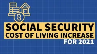 Social Security & SSI Cost of Living Increase for 2021
