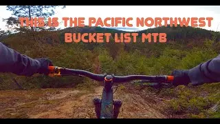 Ever Wonder What MTB is like in the Pacific Northwest?