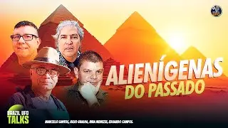 ALIEN&Iacute;GENAS DO PASSADO - Brazil UFO Talks