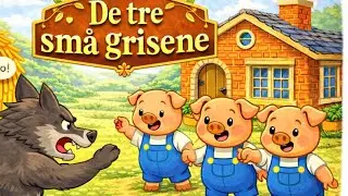 🌙 De Tre Små Grisene | Godnatthistorie Norsk med Moral & Bilder
