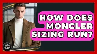 How Does Moncler Sizing Run? - The Sharp Dressed Gent