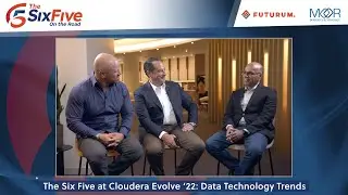 The Six Five at Cloudera Evolve 2022: Data Technology Trends