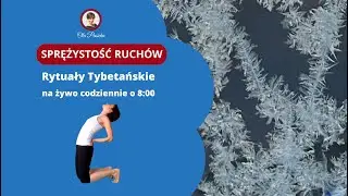 SPRĘŻYSTOŚĆ RUCH&Oacute;W #5 🔥 | Rytuały Tybetańskie |Tw&oacute;j codzienny trening!  | Ola Pasicka