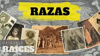 El mito de las razas I Raíces | Orígenes