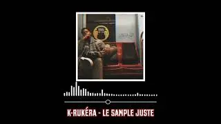 K-Ruk&eacute;ra - Le Sample Juste | #hiphopboombap #boombapbeat