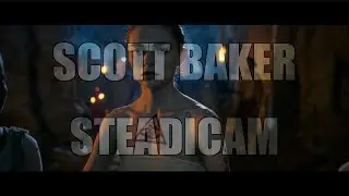 Scott Baker, soc Steadicam 2019 REEL