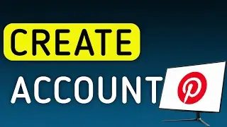 How To Create An Account On Pinterest On PC (New Update)