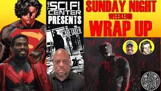 Sunday Night Weekend Wrap Up , Daredevil Absolute, Superman, Wonderman and More !