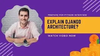 Explain Django Architecture?