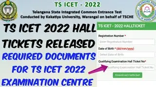 How to Download TS ICET 2022 Hall tickets Released//Required Documents to take for TS ICET 2022 Exam