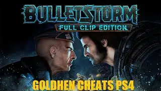 Bulletstorm Full Clip Edition (01.04) - GoldHen Cheats - PS4