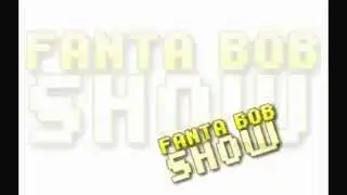 Musique de l'intro du FantaBobShow