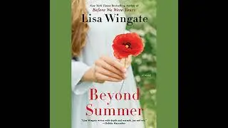 Beyond Summer by Lisa Wingate | Full Audiobook