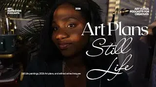 ART PLANS| PODCAST, VLOGS, CREATIVE JOURNEY