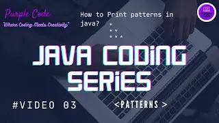 How to print patterns in java | Video 3 | 