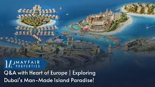 Q&A with Heart of Europe: Exploring Dubai's Man-Made Island Paradise!