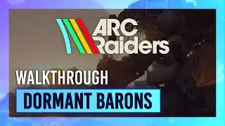 Спящие бароны | Руководство по заданиям/прохождение | ARC Raiders