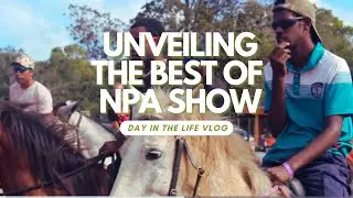 Day In The Life Vlog: Unveiling The Best of NPA Show
