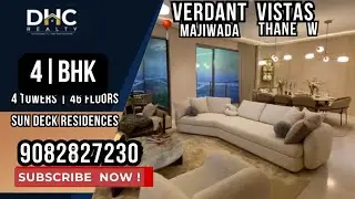 Rustomjee Verdant Vistas Thane ULTRA LUXURY 4 BHK Sample Flat Tour |Review, Price & Location #thane