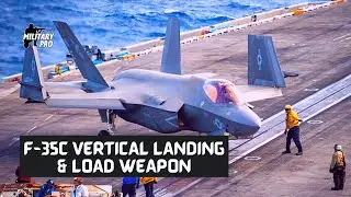 THE F-35C LANDING AND LOAD WEAPON TRAINING ON AIRCRAFT CARRIER