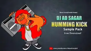 DJ AD SAGAR : New Humming Kick Sample Pack Free Download 2021