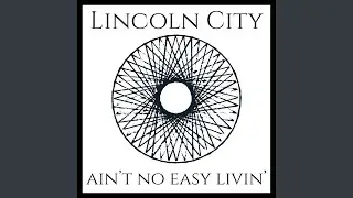 Ain't No Easy Livin'
