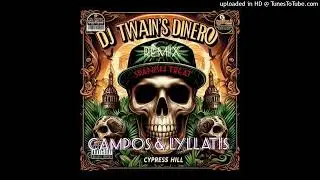 DINERO REMIX CAMPOS & LYLLATIS Feat CYPRESS HILL DJ TWAIN SPANISH TREAT