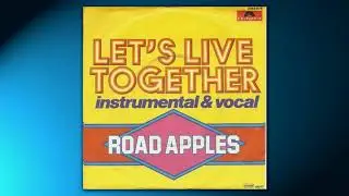 The Road Apples - Let's live together - Instrumental (1975)