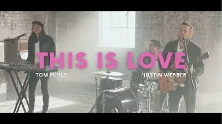 This Is Love - Justin Webber and Tom Fubl&eacute; [Official Music Video]
