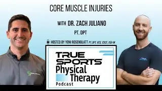 Dr. Zach Juliano, PT, DPT - Core Muscle Injuries