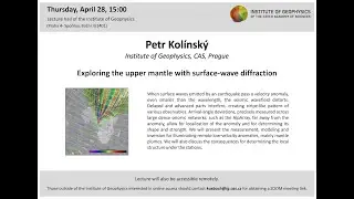 Petr Kol&iacute;nsk&yacute;: Exploring the upper mantle with surface-wave diffraction