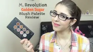 Makeup Revolution Golden Sugar Ultra Blush Palette Review