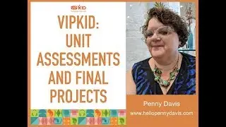 VIPKid: Unit Assessments and Final Projects
