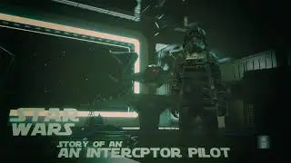 STAR WARS: Story Of An Interceptor Pilot(poster release)