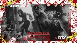 Detective David Tapp 👮🏻&zwj;♂️🕵🏻&zwj;♂️ DBD-Gameplay (23)