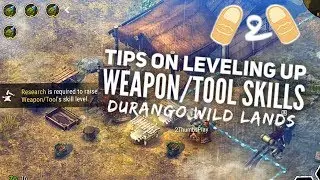 Durango Wild Lands Tips On Leveling Up Weapon/Tool Skills Tutorial Guide
