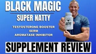 Black Magic SUPER NATTY Review - TEST BOOSTER & ESTROGEN BLOCKER