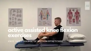 Active Assisted Knee Flexion Exercises