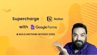 Connect Google Forms & Form Data to Notion | Form to Notion without Coding | No Code