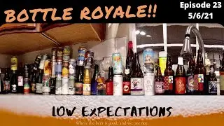 Episode 23 - Bottle Royale!!! 3 Amazing Craft Beers in Bottles Only!