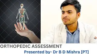 Orthopedic physical assessment || How to do Orthopedic Assessment?