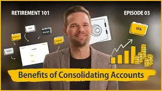 Benefits of Consolidating Accounts