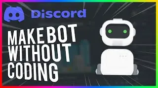 How To Make A Discord Bot Without CODING In 2026 (Easy Tutorial)